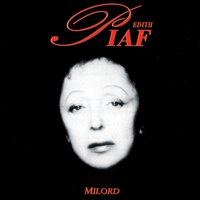 Édith Piaf - Milord