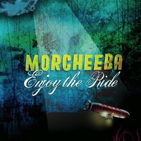 Morcheeba & Judie Tzuke - Enjoy the Ride