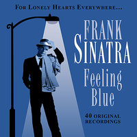 Feeling Blue - For Lonley Hearts Everywhere